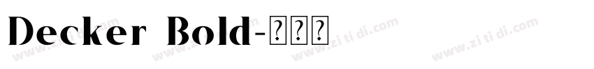 Decker Bold字体转换 Decker Bold字体转换